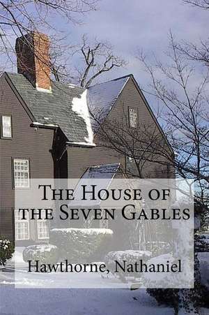 The House of the Seven Gables de Nathaniel, Hawthorne