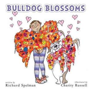 Bulldog Blossoms de Richard Spelman