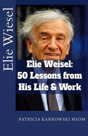 Elie Wiesel de Patricia Karnowski