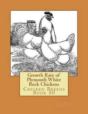 Growth Rate of Plymouth White Rock Chickens de H. H. Mitchell