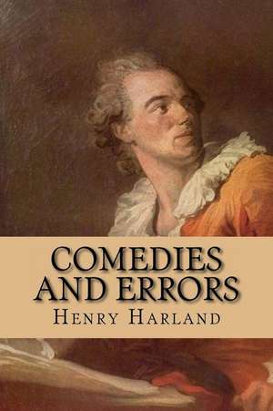 Comedies and Errors de Henry Harland