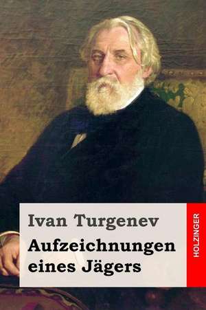 Aufzeichnungen Eines Jagers de Ivan Turgenev