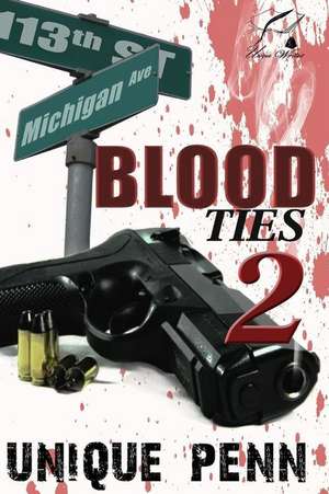 Blood Ties 2 de Unique Penn