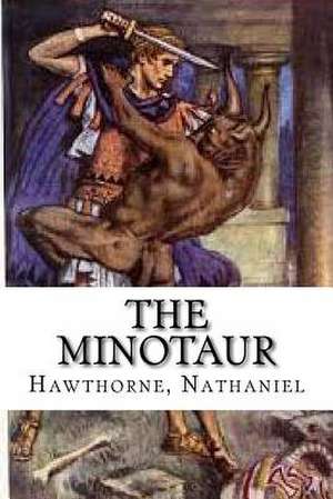 The Minotaur de Nathaniel, Hawthorne