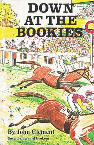 Down at the Bookies de John Clement