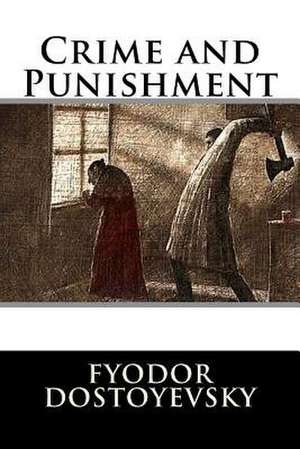 Crime and Punishment de Fyodor Dostoyevsky