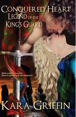 Conquered Heart de Kara Griffin