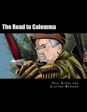 The Road to Calemma de Phil Stone