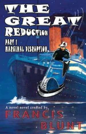 The Great Reduction de Blunt, MR Francis