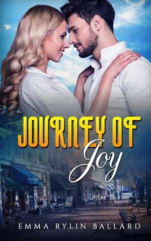 Journey of Joy de Emma Rylin Ballard