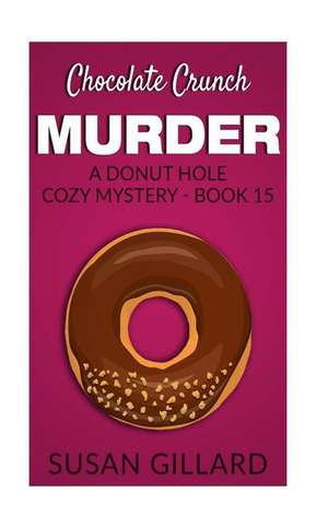 Chocolate Crunch Murder de Susan Gillard