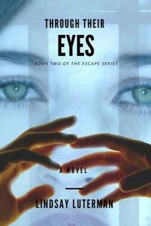 Through Their Eyes de Lindsay Luterman