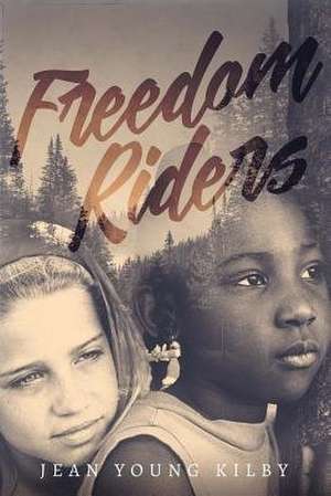 Freedom Riders de Jean Young Kilby