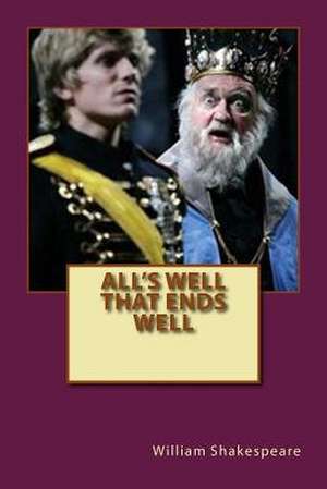 All's Well That Ends Well de William Shakespeare