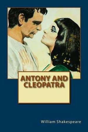 Antony and Cleopatra de William Shakespeare