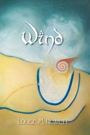 Wind de Louise M. Hewett