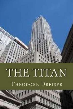 The Titan de Theodore Dreiser