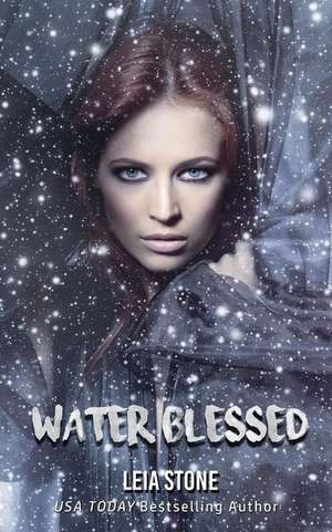 Water Blessed de Leia Stone