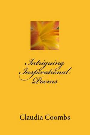 Intriguing Inspirational Poems de Coombs, Claudia