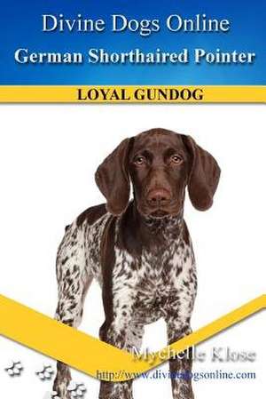 German Shorthaired Pointer de Mychelle Klose