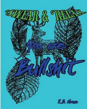 Swear & Relax de S. B. Nozaz