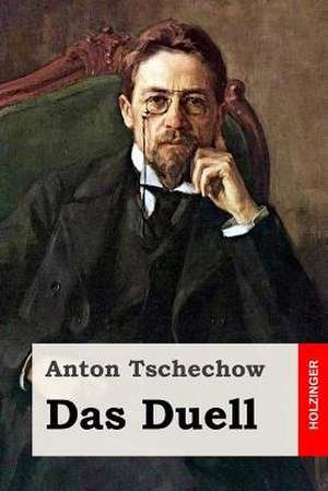 Das Duell de Anton Tschechow