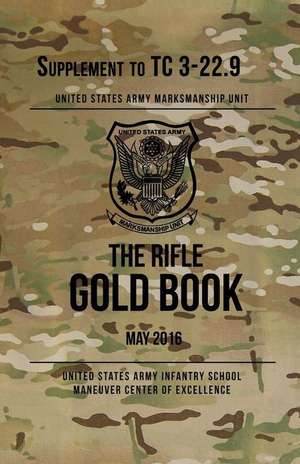 The Rifle Gold Book de Us Army Marksmanship Unit