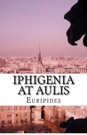 Iphigenia at Aulis de Euripides