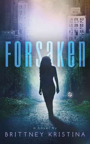 Forsaken de Brittney Kristina