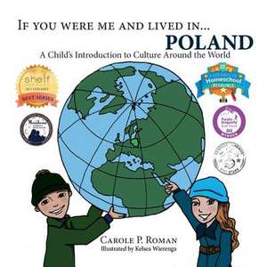 If You Were Me and Lived In...Poland de Carole P. Roman