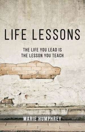 Life Lessons de Marie Humphrey