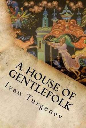 A House of Gentlefolk de Ivan Turgenev