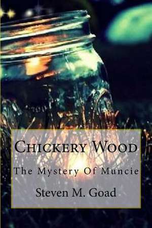 Chickery Wood de Goad, Steven M.