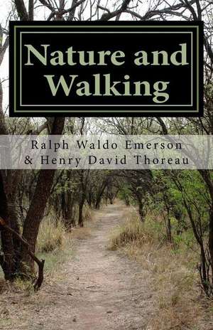 Nature and Walking de Ralph Waldo Emerson