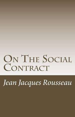 On the Social Contract de Jean Jacques Rousseau