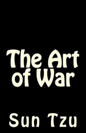 The Art of War de Sun Tzu