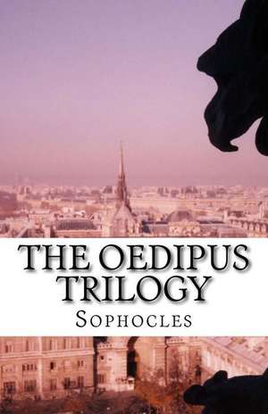 The Oedipus Trilogy de Sophocles