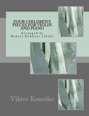 Four Children's Pieces for Violin and Piano de Robert Debbaut