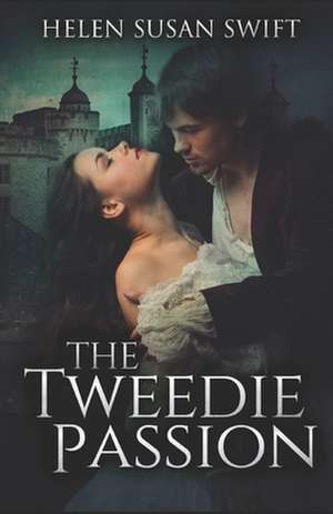 The Tweedie Passion de Helen Susan Swift