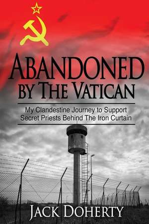 Abandoned by the Vatican de Jack Doherty