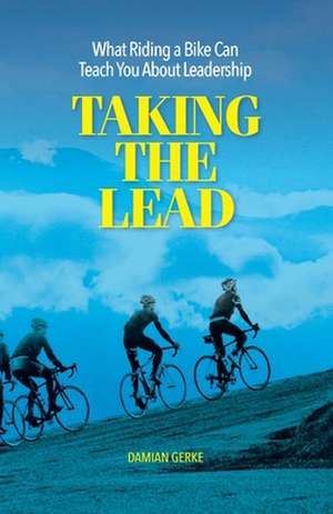 Taking the Lead de Damian Gerke