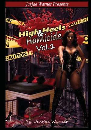 High Heels and Homicide de Justjae Warner