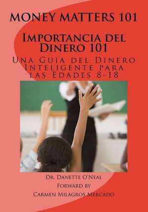 Importancia del Dinero 101 de Dr Danette O'Neal