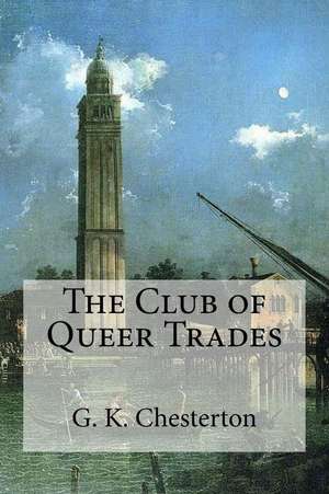 The Club of Queer Trades de G. K. Chesterton