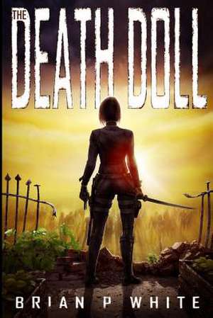 The Death Doll de Brian P. White