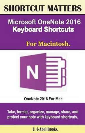 Microsoft Onenote 2016 Keyboard Shortcuts for Macintosh de U. C. Books