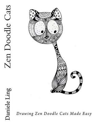 Zen Doodle Cats de Daniele Ling