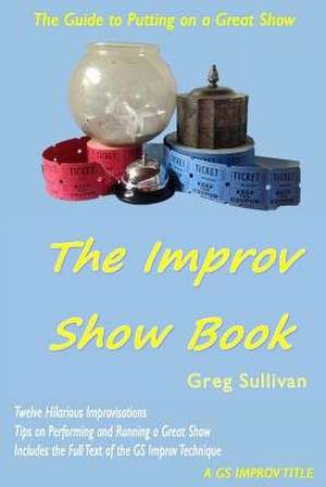 The Improv Show Book de Greg Sullivan