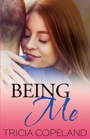 Being Me de Tricia Copeland