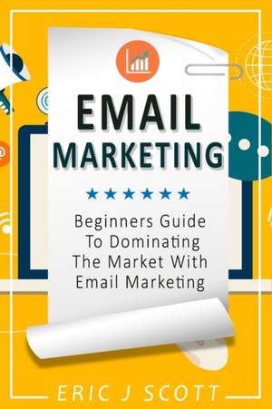 Email Marketing de MR Eric J. Scott